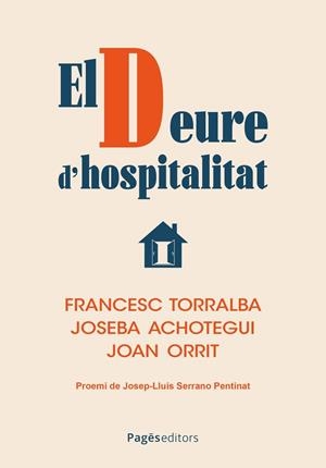 DEURE D'HOSPITALITAT, EL | 9788413037226 | TORRALBA ROSSELLÓ, FRANCESC ;  ACHOTEGUI, JOSEBA ; ORRIT, JOAN | Llibreria La Gralla | Llibreria online de Granollers
