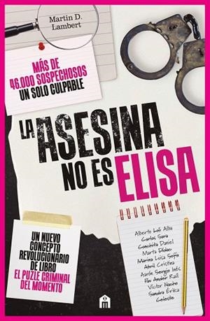 ASESINA NO ES ELISA, LA  UN LIBRO PUZLE CRIMINAL CON MÁS DE 46.000 SOSPECHOSOS | 9791259578990 | D. LAMBERT, MARTIN | Llibreria La Gralla | Llibreria online de Granollers