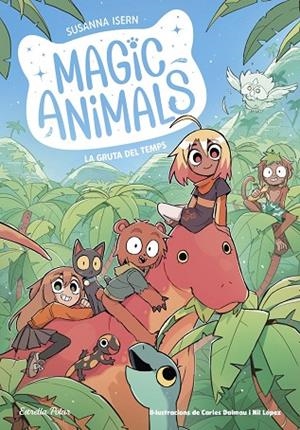 GRUTA DEL TEMPS, LA  MAGIC ANIMALS 12. LA | 9791387783396 | ISERN, SUSANNA ;  DALMAU, CARLES | Llibreria La Gralla | Llibreria online de Granollers