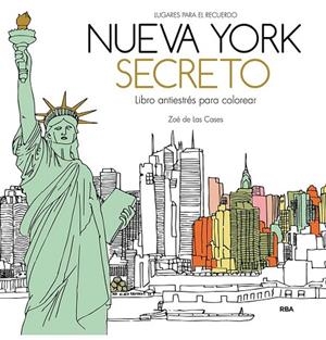 NUEVA YORK SECRETO. LIBRO ANTIESTRÉS PARA COLOREAR | 9788411323109 | DE LAS CASES, ZOE | Llibreria La Gralla | Llibreria online de Granollers