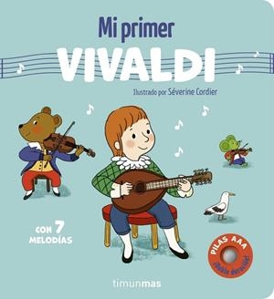 MI PRIMER VIVALDI. CON 7 MELODÍAS | 9788408316077 | CORDIER, SEVERINE | Llibreria La Gralla | Llibreria online de Granollers