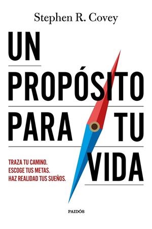 UN PROPÓSITO PARA TU VIDA | 9788449345616 | COVEY, STEPHEN R. | Llibreria La Gralla | Llibreria online de Granollers