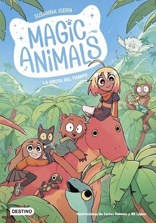 GRUTA DEL TIEMPO, LA MAGIC ANIMALS 12. LA | 9788408318521 | ISERN, SUSANNA ;  DALMAU, CARLES ; LOPEZ, NIL | Llibreria La Gralla | Llibreria online de Granollers