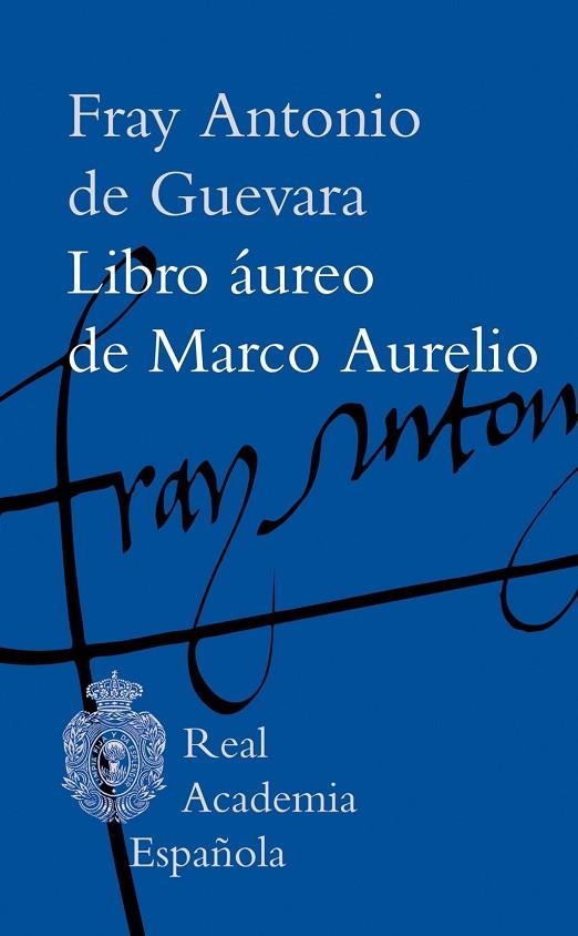 LIBRO ÁUREO DE MARCO AURELIO | 9788467081572 | GUEVARA, FRAY ANTONIO D E | Llibreria La Gralla | Llibreria online de Granollers