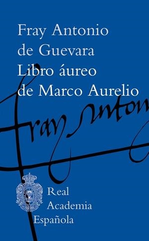 LIBRO ÁUREO DE MARCO AURELIO | 9788467081572 | GUEVARA, FRAY ANTONIO D E | Llibreria La Gralla | Llibreria online de Granollers