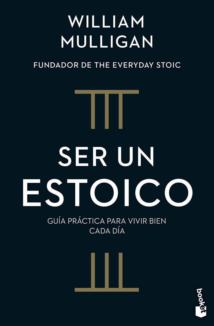 SER UN ESTOICO | 9788408322191 | MULLIGAN, WILLIAM | Llibreria La Gralla | Llibreria online de Granollers