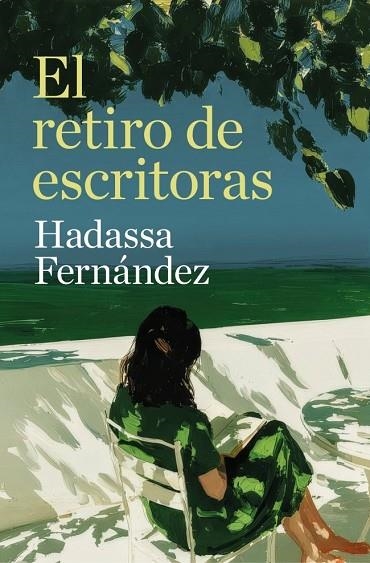RETIRO DE ESCRITORAS, EL | 9788466684705 | FERNÁNDEZ, HADASSA | Llibreria La Gralla | Librería online de Granollers