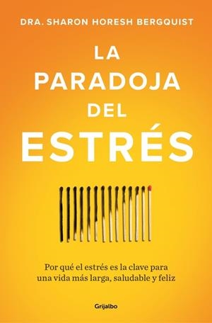 PARADOJA DEL ESTRÉS, LA | 9788425373350 | HORESH BERGQUIST, SHARON | Llibreria La Gralla | Llibreria online de Granollers
