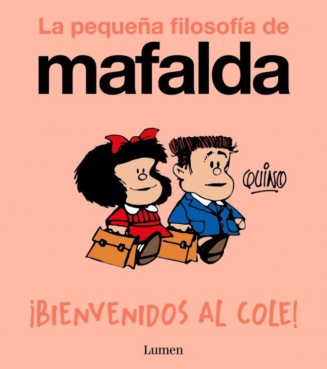 ¡BIENVENIDOS AL COLE! (LA PEQUEÑA FILOSOFÍA DE MAFALDA) | 9788426433985 | QUINO | Llibreria La Gralla | Llibreria online de Granollers