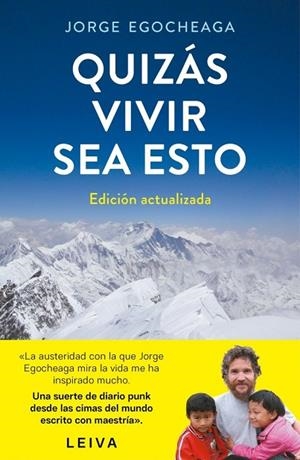 QUIZÁS VIVIR SEA ESTO (EDICIÓN ACTUALIZADA) | 9788401034664 | EGOCHEAGA, JORGE | Llibreria La Gralla | Llibreria online de Granollers