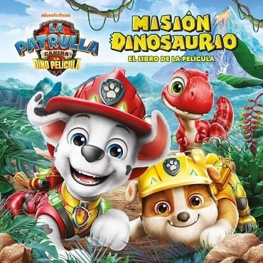 MISIÓN DINOSAURIO PAW PATROL | PATRULLA CANINA. EL LIBRO DE LA PELÍCULA - | 9788448873745 | VVAA | Llibreria La Gralla | Llibreria online de Granollers