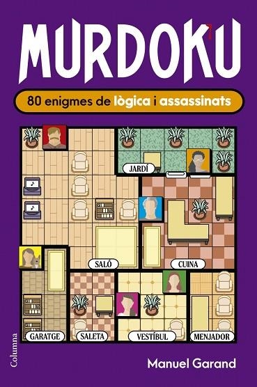 MURDOKU: 80 ENIGMES DE LÒGICA I ASSASSINATS | 9788466435420 | GARAND, MANUEL | Llibreria La Gralla | Llibreria online de Granollers