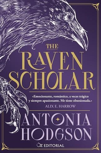 THE RAVEN SCHOLAR (EDICION NORMAL) | 9788418431210 | HODGSON, ANTONIA | Llibreria La Gralla | Llibreria online de Granollers