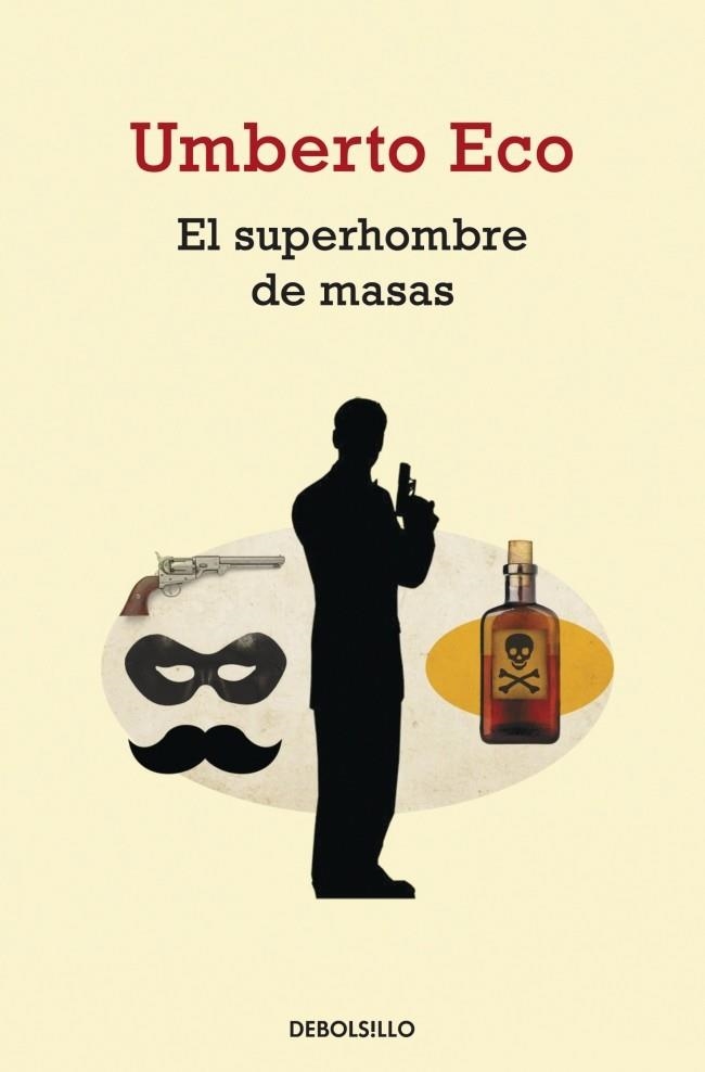 SUPERHOMBRE DE MASAS, EL (DEBOLSILLO) | 9788499895093 | ECO, UMBERTO | Llibreria La Gralla | Llibreria online de Granollers