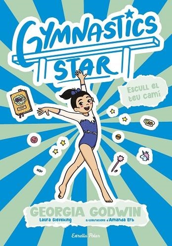 ESCULL EL TEU CAMÍ GYMNASTICS STAR 3. | 9791387783419 | GODWIN, GEORGIA | Llibreria La Gralla | Librería online de Granollers