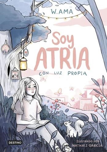 CON LUZ PROPIA SOY ATRIA 1. | 9788408322900 | W. AMA | Llibreria La Gralla | Llibreria online de Granollers