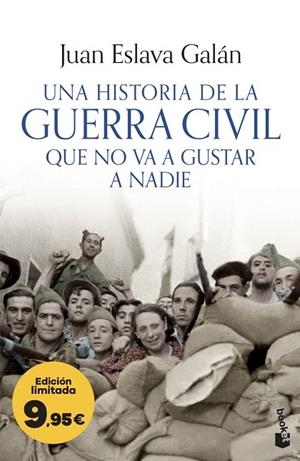 UNA HISTORIA DE LA GUERRA CIVIL QUE NO VA A GUSTAR A NADIE | 9788408323785 | ESLAVA GALAN, JUAN | Llibreria La Gralla | Llibreria online de Granollers