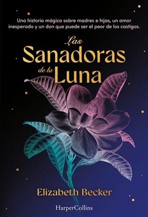 SANADORAS DE LA LUNA, LAS | 9788410644649 | BECKER, ELIZABETH | Llibreria La Gralla | Llibreria online de Granollers
