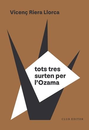 TOTS TRES SURTEN PER L'OZAMA | 9788473295154 | RIERA LLORCA, VICENC | Llibreria La Gralla | Llibreria online de Granollers