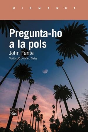 PREGUNTA-HO A LA POLS | 9791387757410 | FANTE, JOHN | Llibreria La Gralla | Librería online de Granollers