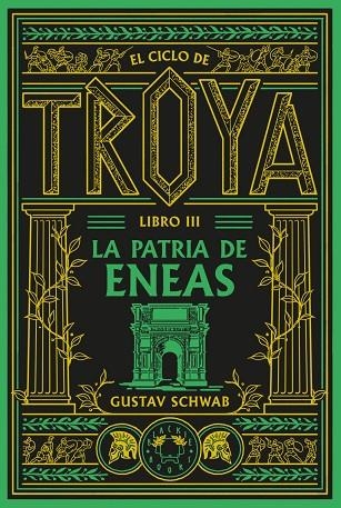 EL CICLO DE TROYA. LIBRO 3: LA PATRIA DE ENEAS | 9791388154119 | SCHWAB, GUSTAV | Llibreria La Gralla | Llibreria online de Granollers