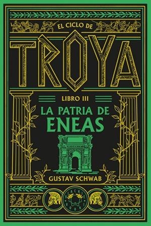 EL CICLO DE TROYA. LIBRO 3: LA PATRIA DE ENEAS | 9791388154119 | SCHWAB, GUSTAV | Llibreria La Gralla | Llibreria online de Granollers