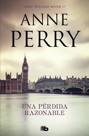 UNA PÉRDIDA RAZONABLE (DETECTIVE WILLIAM MONK 17) | 9788490709474 | PERRY, ANNE | Llibreria La Gralla | Librería online de Granollers