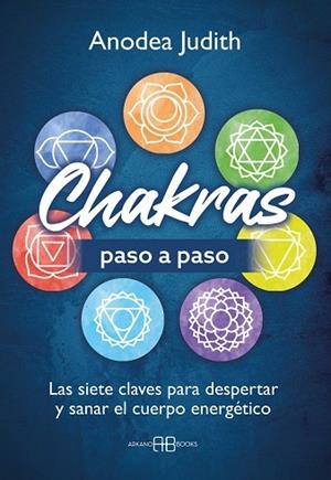 CHAKRAS PASO A PASO | 9791388228018 | JUDITH, ANODEA | Llibreria La Gralla | Llibreria online de Granollers