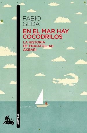 EN EL MAR HAY COCODRILOS (AUSTRAL NARRATIVA 749) | 9788423324996 | GEDA, FABIO | Llibreria La Gralla | Librería online de Granollers