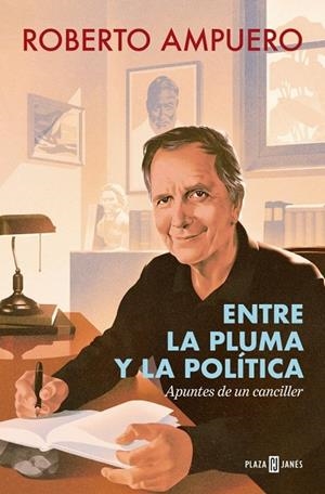 ENTRE LA PLUMA Y LA POLÍTICA | 9788401040191 | AMPUERO, ROBERTO | Llibreria La Gralla | Llibreria online de Granollers