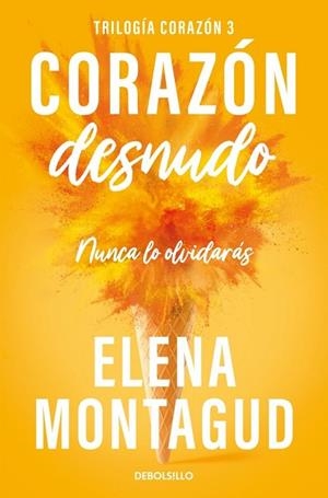 CORAZÓN DESNUDO (TRILOGÍA CORAZÓN 3) | 9788466390675 | MONTAGUD, ELENA | Llibreria La Gralla | Llibreria online de Granollers