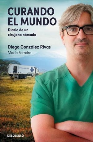 CURANDO EL MUNDO | 9788466389839 | FERREIRA, MARÍA ;  GONZÁLEZ RIVAS, DIEGO | Llibreria La Gralla | Llibreria online de Granollers