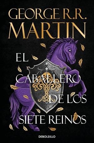 CABALLERO DE LOS SIETE REINOS, EL (CANCIÓN DE HIELO Y FUEGO) | 9788466392679 | MARTIN, GEORGE R. R. | Llibreria La Gralla | Llibreria online de Granollers