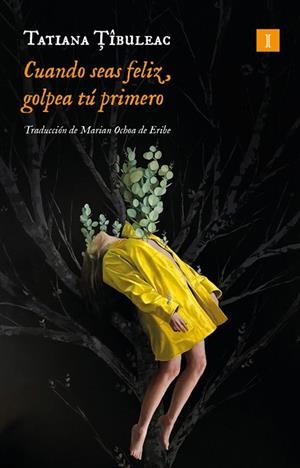 CUANDO SEAS FELIZ, GOLPEA TÚ PRIMERO | 9791387641962 | TÎBULEAC, TATIANA | Llibreria La Gralla | Llibreria online de Granollers
