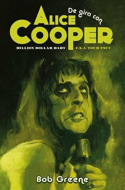 DE GIRA CON ALICE COOPER | 9788417645281 | GREENE, BOB | Llibreria La Gralla | Llibreria online de Granollers