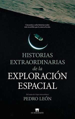 HISTORIAS EXTRAORDINARIAS DE LA EXPLORACIÓN ESPACIAL | 9791387941161 | , PEDRO LEON | Llibreria La Gralla | Llibreria online de Granollers