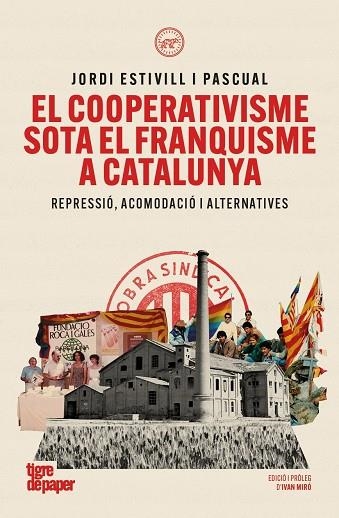 EL COOPERATIVISME SOTA EL FRANQUISME A CATALUNYA | 9791387645304 | ESTIVILL I PASCUAL, JORDI | Llibreria La Gralla | Llibreria online de Granollers