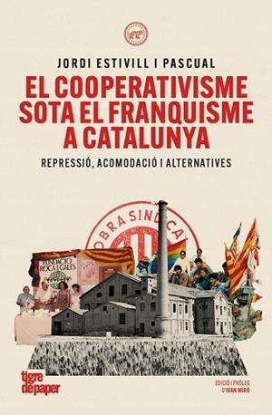 EL COOPERATIVISME SOTA EL FRANQUISME A CATALUNYA | 9791387645304 | ESTIVILL I PASCUAL, JORDI | Llibreria La Gralla | Llibreria online de Granollers
