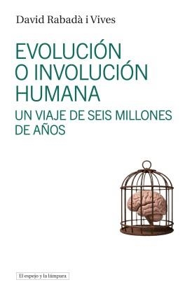 EVOLUCIÓN E INVOLUCIÓN HUMANA | 9788412954135 | RABADÀ VIVES, DAVID | Llibreria La Gralla | Llibreria online de Granollers