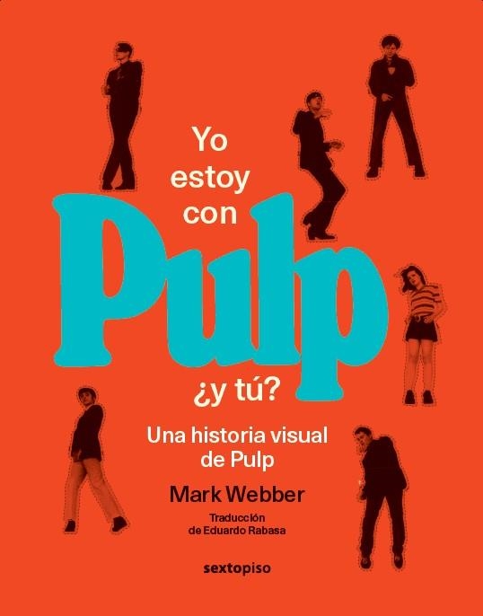 YO ESTOY CON PULP, ¿Y TÚ? | 9786072647404 | WEBBER, MARK | Llibreria La Gralla | Llibreria online de Granollers