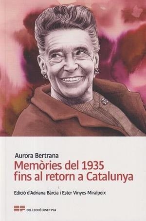 MEMÒRIES DEL 1935 FINS AL RETORN A CATALUNYA | 9788418734540 | BERTRANA SALAZAR, AURORA | Llibreria La Gralla | Llibreria online de Granollers