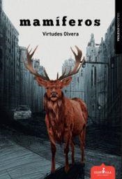 MAMÍFEROS | 9788412941357 | OLVERA, VIRTUDES | Llibreria La Gralla | Llibreria online de Granollers
