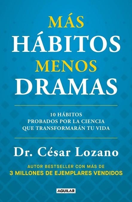MÁS HÁBITOS MENOS DRAMAS | 9788403525504 | LOZANO, DR. CÉSAR | Llibreria La Gralla | Librería online de Granollers