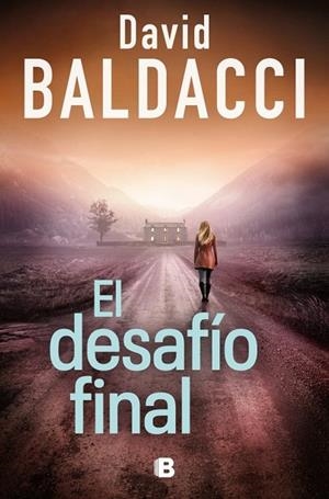 DESAFÍO FINAL (SERIE ATLEE PINE 4), EL | 9788466683609 | BALDACCI, DAVID | Llibreria La Gralla | Librería online de Granollers