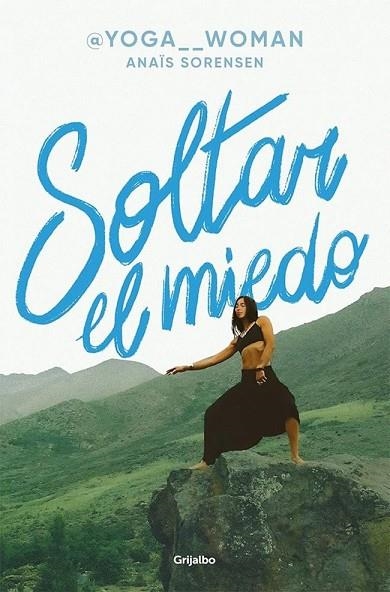 SOLTAR EL MIEDO | 9788425375071 | SÖRENSEN (@YOGA__WOMAN), ANAÏS | Llibreria La Gralla | Llibreria online de Granollers