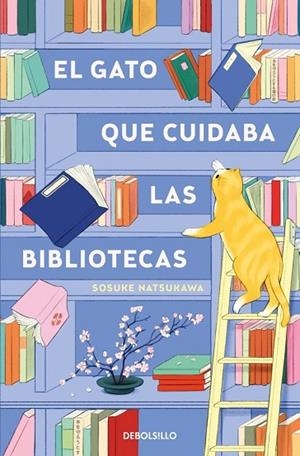 GATO QUE CUIDABA LAS BIBLIOTECAS, EL (BOLSILLO) | 9788466379601 | NATSUKAWA, SOSUKE | Llibreria La Gralla | Llibreria online de Granollers