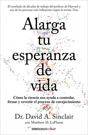 ALARGA TU ESPERANZA DE VIDA (BOLSILLO) | 9788466391467 | SINCLAIR, DR. DAVID A. / LAPLANTE, MATTHEW D. | Llibreria La Gralla | Llibreria online de Granollers