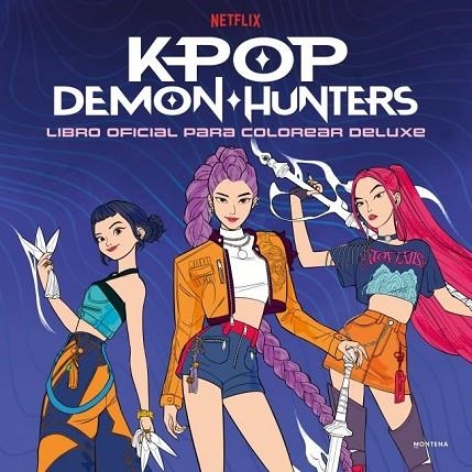 KPOP DEMON HUNTERS - LIBRO OFICIAL PARA COLOREAR DELUXE | 9791387924621 | NETFLIX, NETFLIX | Llibreria La Gralla | Llibreria online de Granollers