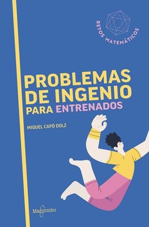 PROBLEMAS DE INGENIO PARA ENTRENADOS | 9788426740885 | CAPÓ DOLZ, MIQUEL | Llibreria La Gralla | Librería online de Granollers
