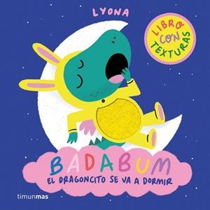 BADABUM. EL DRAGONCITO SE VA A DORMIR | 9788408312888 | LYONA, LYONA | Llibreria La Gralla | Llibreria online de Granollers